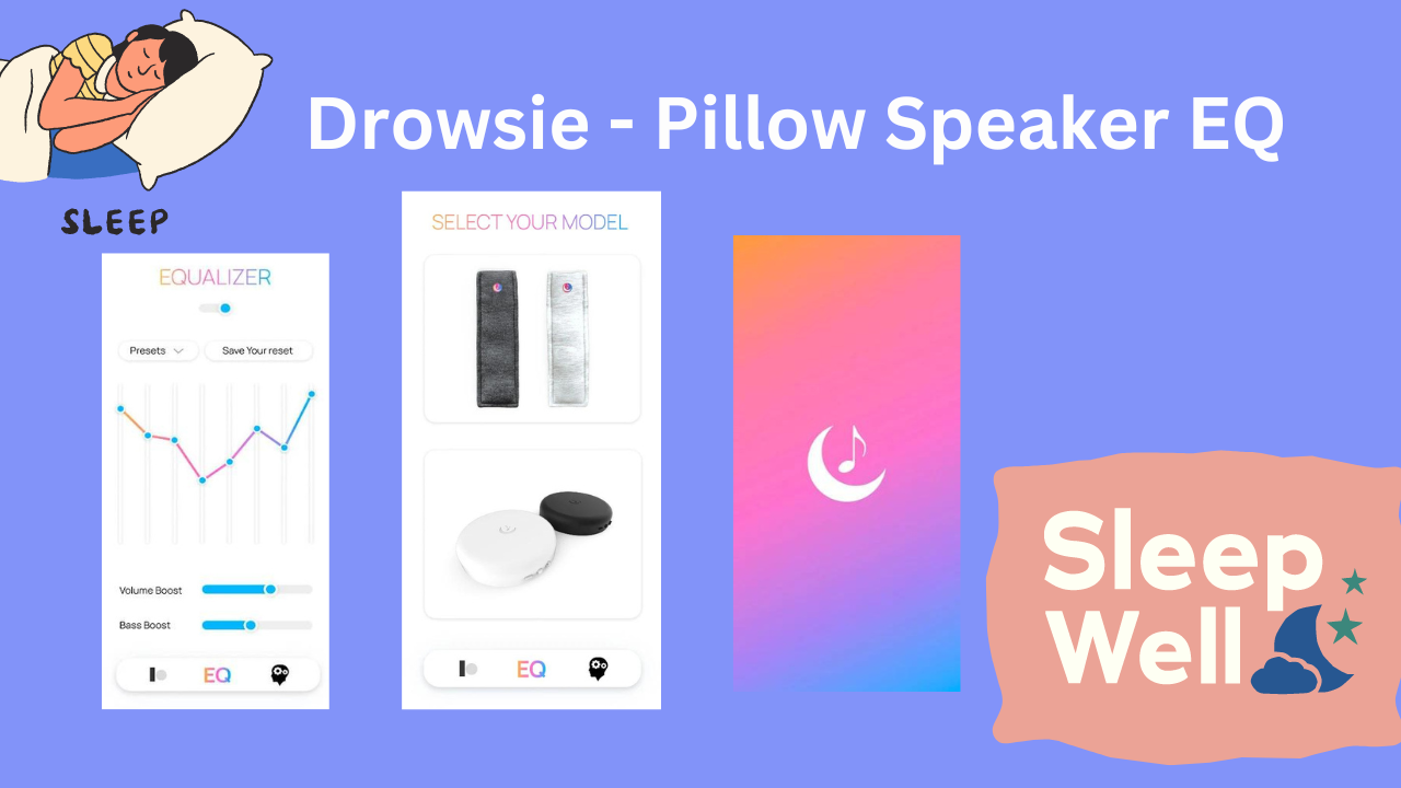 Drowsie - Pillow Speaker EQ